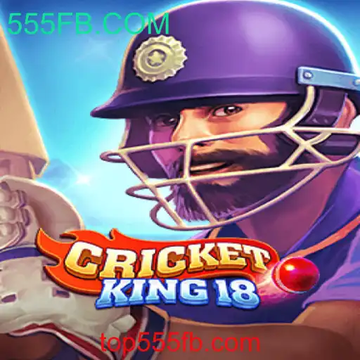 CricketKing18: Mergulhe no Mundo do Críquete Digital com 555FB.COM